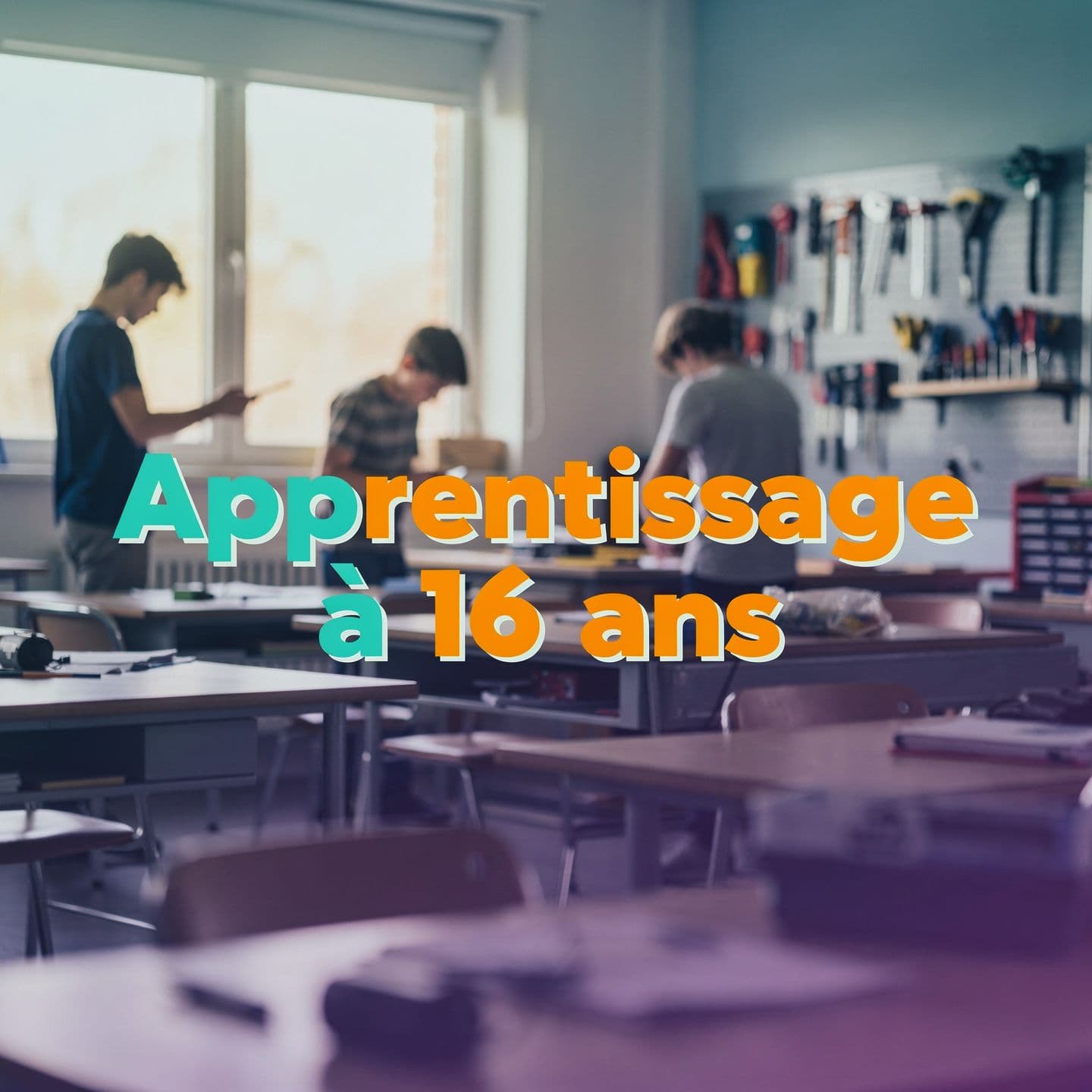 Apprentissage à 16 ans